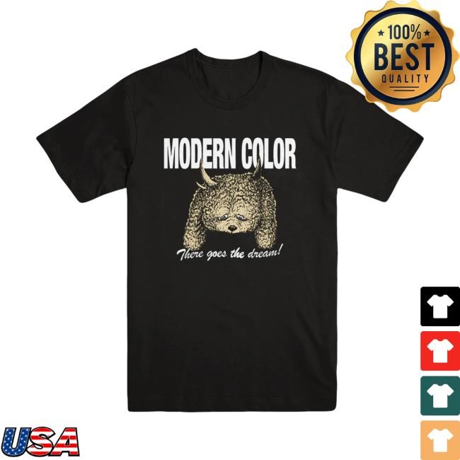 Evilgreed Store Modern Color There Goes The Dream Shirt Modern Color Merch